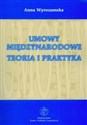 Umowy międzynarodowe teoria i praktyka - Polish Bookstore USA
