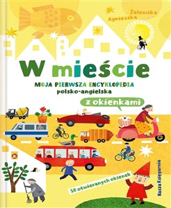W mieście Moja pierwsza encyklopedia polsko-angielska z okienkami buy polish books in Usa