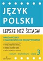 Lepsze niż ściąga Język polski Liceum i technikum Część 3 Młoda Polska i dwudziestolecie międzywojenne 
