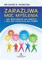 Zaraźliwa moc myślenia Jak wpływasz na innych i jak oni działają na Ciebie pl online bookstore