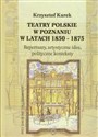 Teatry polskie w Poznaniu w latach 1850-1875 Repertuary, artystyczne idee, polityczne konteksty - Polish Bookstore USA