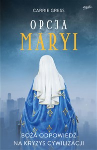Opcja Maryi Boża odpowiedź na kryzys cywilizacji books in polish