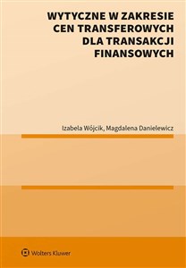 Wytyczne w zakresie cen transferowych dla transakcji finansowych  