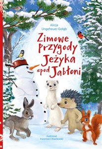 Zimowe przygody Jeżyka spod Jabłoni  