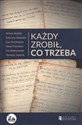 Każdy zrobił, co trzeba - Bożena Aksamit, Katarzyna Kokowska, Ewa Orczykowska