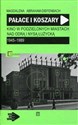 Pałace i koszary Kino w podzielonych miastach nad Odrą i Nysą Łużycką 1945-1989 