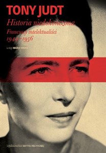 Historia niedokończona Francuscy intelektualiści 1944-1956 online polish bookstore