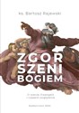 Zgorszeni Bogiem - Bartosz Rajewski