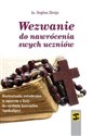 Wezwanie do nawrócenia swych uczniów Rozważania różańcowe w oparciu o listy do siedmiu kościołów Apokalipsy in polish