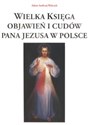 Wielka księga objawień i cudów Pana Jezusa w Polsce polish books in canada