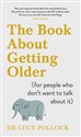 The Book About Getting Older (for people who don’t want to talk about it) online polish bookstore