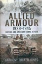 Allied Armour, 1939-1945 British and American Tanks at War Canada Bookstore