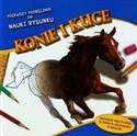 Pierwszy podręcznik do nauki rysunku Konie i kuce   