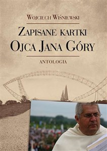 Zapisane kartki ojca Jana Góry Antologia buy polish books in Usa