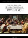 Pseudo Abdiasza Historie Apostolskie. Dwunastu   