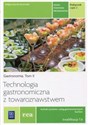 Technologia gastronomiczna z towaroznawstwem Gastronomia Tom 2 Podręcznik Część 2 Kwalifikacja T.6 Technik żywienia i usług gastronomicznych. Kucharz. Szkoła ponadgimnazjalna bookstore