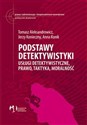 Podstawy detektywistyki Usługi detektywistyczne, prawo, taktyka, moralność chicago polish bookstore