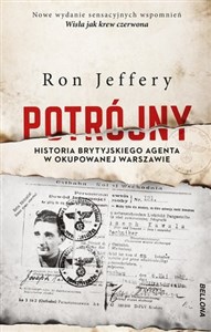 Potrójny Historia brytyjskiego agenta w okupowanej Warszawie  