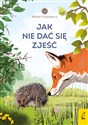Młodzi przyrodnicy Jak nie dać się zjeść - Polish Bookstore USA