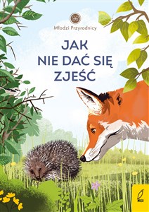 Młodzi przyrodnicy Jak nie dać się zjeść - Polish Bookstore USA