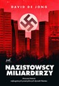 Nazistowscy miliarderzy Mroczna historia najbogatszych przemysłowych dynastii Niemiec - David Jong - Polish Bookstore USA