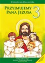 Przyjmujemy Pana Jezusa 3 Religia Podręcznik szkoła podstawowa - Władysław Kubik Polish bookstore