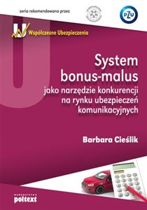 System bonus-malus jako narzędzie konkurencji na rynku ubezpieczeń komunikacyjnych in polish