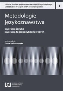 Metodologie językoznawstwa Ewolucja języka. Ewolucja teorii językoznawczych Polish bookstore