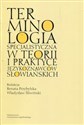 Terminologia specjalistyczna w teorii i praktyce językoznawców słowiańskich Polish Books Canada