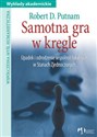 Samotna gra w kręgle Upadek i odrodzenie wspólnot lokalnych w Stanach Zjednoczonych to buy in USA