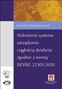 Wdrożenie systemu zarządzania ciągłością działania zgodnie z normą ISO/IEC 22301:2020 Książka z suplementem elektronicznym polish books in canada