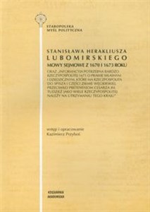 Stanisława Herakliusza Lubomirskiego Mowy sejmowe z 1670 i 1673 roku  