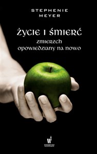 Życie i śmierć Zmierzch opowiedziany na nowo polish books in canada