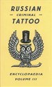 Russian Criminal Tattoo Encyclopaedia Volume 3 books in polish