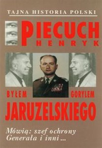 Byłem gorylem Jaruzelskiego Mówi szef ochrony generała i inni... online polish bookstore