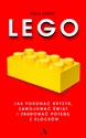 Lego. Jak pokonać kryzys, zawojować świat i zbudować potęgę z klocków chicago polish bookstore