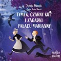 [Audiobook] Tymek, Czarny Kot i zagadki Pałacu Marianny - Sylwia Winnik
