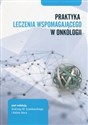 Praktyka leczenia wspomagającego w onkologii 