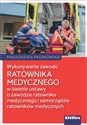 Wykonywanie zawodu ratownika medycznego w świetle ustawy o zawodzie ratownika medycznego i samorządzie ratowników medycznych to buy in USA