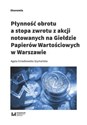 Płynność obrotu a stopa zwrotu z akcji notowanych na Giełdzie Papierów Wartościowych w Warszawie  