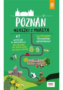 Poznań Ucieczki z miasta Przewodnik weekendowy polish usa