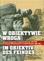 W obiektywie wroga Niemieccy fotoreporterzy w okupowanej Warszawie 1939-1945  