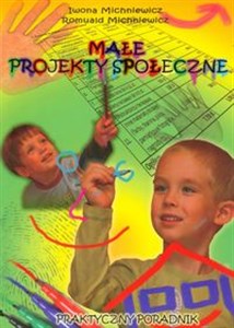 Małe projekty społeczne Praktyczny poradnik 