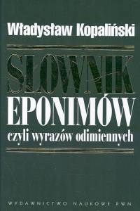 Słownik eponimów czyli wyrazów odimiennych online polish bookstore