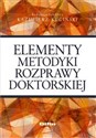 Elementy metodyki rozprawy doktorskiej -  books in polish