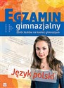 Egzamin gimnazjalny Język polski Zbiór testów na koniec gimnazjum - Opracowanie Zbiorowe Polish Books Canada