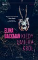 Kiedy umiera król - Elina Backman