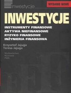 Inwestycje Instrumenty finansowe aktywa niefinansowe ryzyko finansowe inżynieria finansowa books in polish