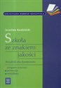 Szkoła ze znakiem jakości. Poradnik dla dyrektorów books in polish