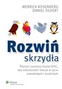 Rozwiń skrzydła Poznaj i zastosuj model DISC, aby udoskonalić relacje w życiu zawodowym i osobistym - Merrick Rosenberg, Daniel Silvert